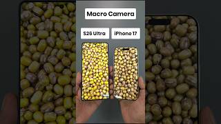 Galaxy S26 Ultra vs iPhone 17 Macro Camera Test