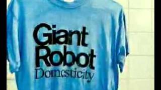 GIANT ROBOT - Breaking Bones