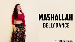 Mashallah | Belly dance cover | Rythmic mansi choreography