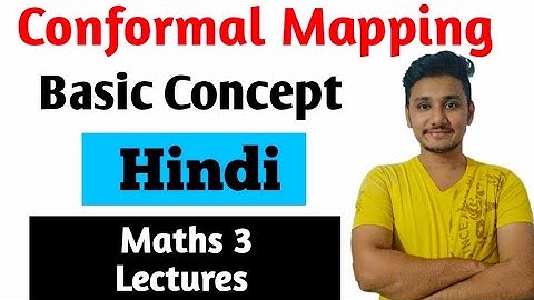 Conformal Mapping Basic Concept in Hindi | Engineering  Maths 3 Lectures Series