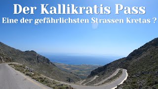 Der Kallikratis Pass  wunderschön und doch gefährlich?