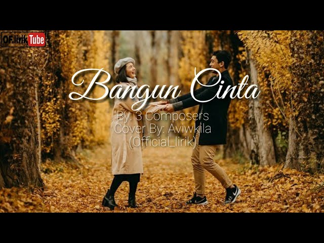 3 Composers - Bangun Cinta (lirik) Cover By Aviwkila class=