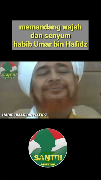 Memandang wajah dan senyum Habib Umar  dengan dekat | habib Umar bin Hafidz terbaru