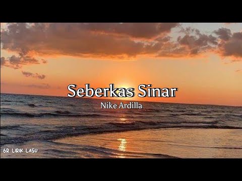 Nike Ardilla - Seberkas Sinar ( Lyrics ) | 6R Lirik Lagu