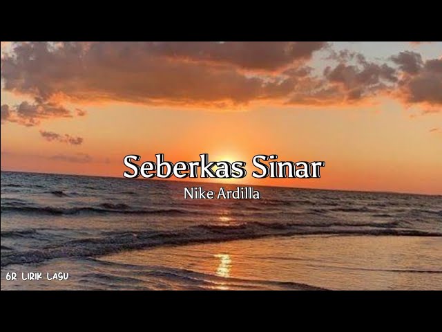 Nike Ardilla - Seberkas Sinar ( Lyrics ) | 6R Lirik Lagu class=