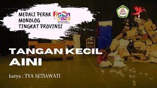 FULL VIDEO MONOLOG TANGAN KECIL AINI KARYA TIA SETIAWATI FLS2N Tahun 2023
