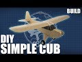 DIY FT Simple Cub - Build | Flite Test