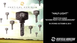 Download Lagu Vertical Horizon - Half-Light - Teaser - Echoes From The Underground MP3