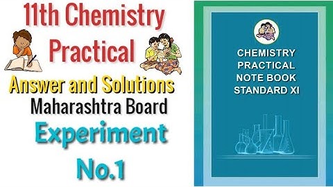 Experiment No.1 | Class 11th Chemistry Practical Book Answer
