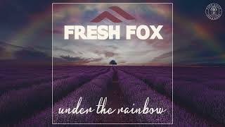 Fresh Fox - Under The Rainbow (Maxi Version)