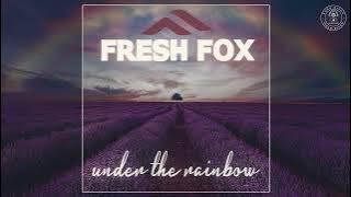Fresh Fox - Under The Rainbow (Maxi Version)