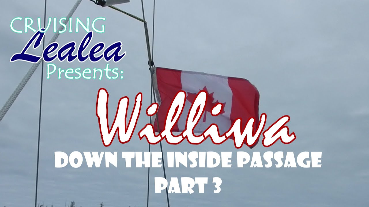 Williwa Down the Inside Passage Part 3: Prince Rupert to Pruth Bay