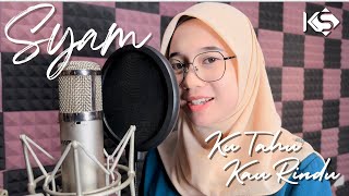 Ella - Ku Tau Kau Rindu (Syam Cover)