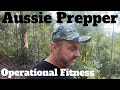 Aussie Prepper Hiking for Preparedness - Operational Fitness