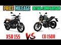 Yamaha XSR 155 VS Honda CB 150r _DETAILED COMPARISON_MILEAGE_TOP SPEED_PRICE_BIKE INFORMER