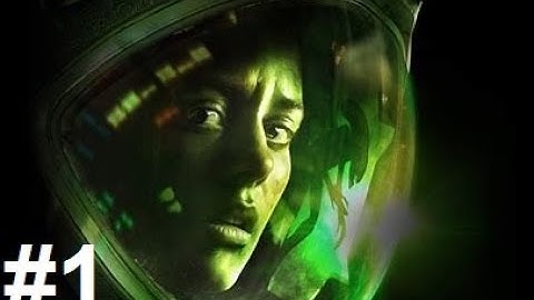 Alien Isolation part 1 All Alone