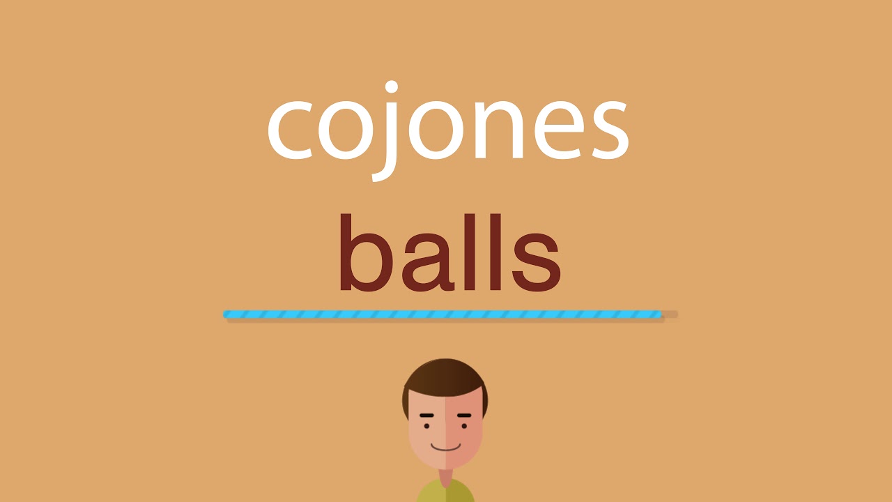 Cómo se dice cojones en inglés YouTube