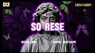 Rizal Mix _-_so rese (New remix )2024