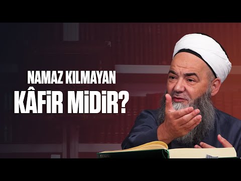 Namaz Kılmayan Kâfir midir?