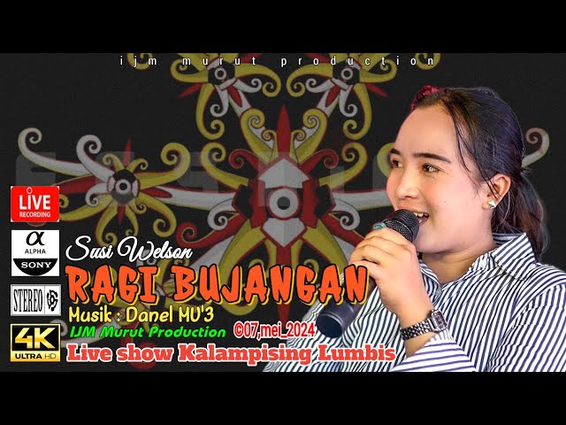 LAGU DUSUN RAGI BUJANGAN (Leles Koronob) || LIVE SUSI WELSON || IJM PRODUCTION class=