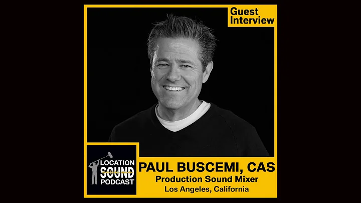060 Paul Buscemi, CAS - Production Sound Mixer bas...