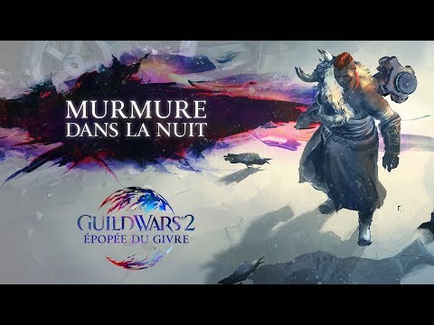 Guild Wars 2 : L'Épopée du givre - Bande-annonce officielle du 1er épisode, « Murmure dans la nuit » - Guild Wars 2 : L'Épopée du givre - Bande-annonce officielle du 1er épisode, « Murmure dans la nuit »
