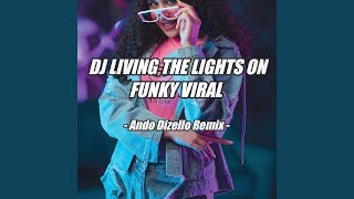 DJ Living The Lights On Funky Viral