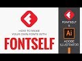 How to Make Your Own Fonts with Fontself Maker and Illustrator CC