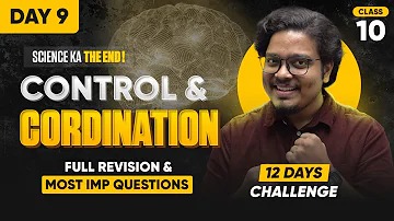 Control and Coordination CLASS 10 |  Full Chapter Revision & Most Expected Questions!