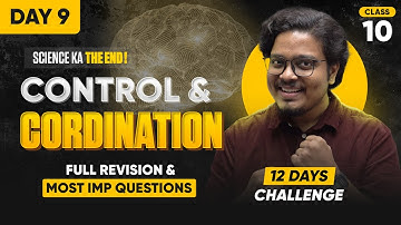 Control and Coordination CLASS 10 |  Full Chapter Revision & Most Expected Questions!