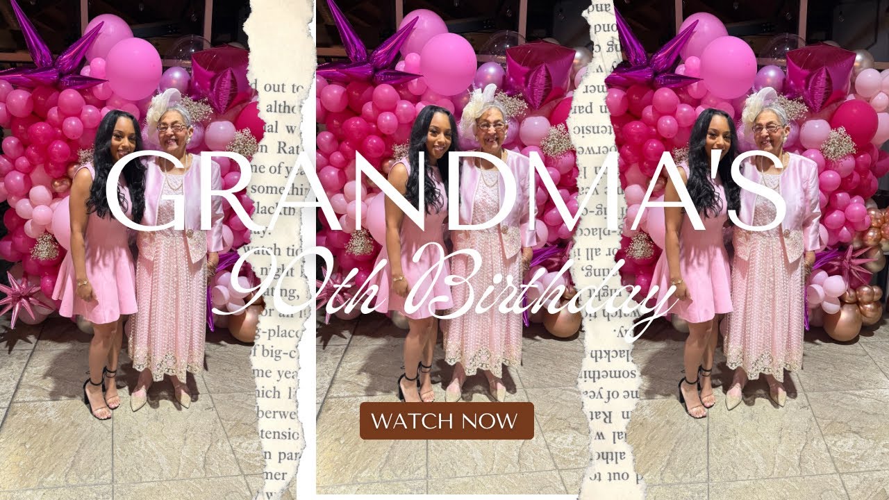 Grandma’s 90th Birthday 