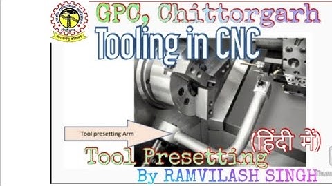 ME 304 | Tooling for CNC Machines ( tool presetting) in hindi | Unit 05 | RAMVILASH SINGH | Lect. ME