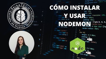 Socra-Tips: Cómo instalar y usar nodemon - SocraTech