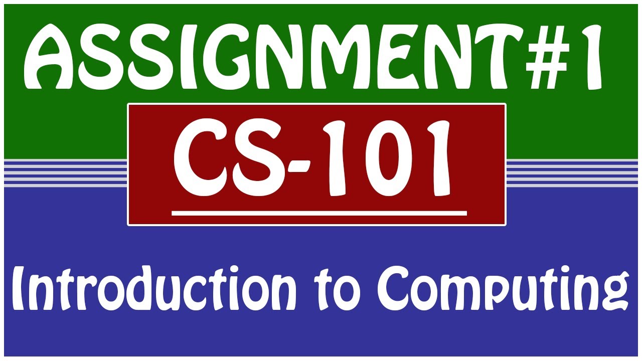 introduction to computing (cs101) assignment # 01