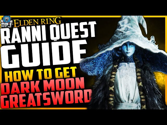 Ranni Full Quest Guide in Elden Ring - Xfire