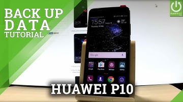 Google BackUp in HUAWEI P10 - Back Up My Data
