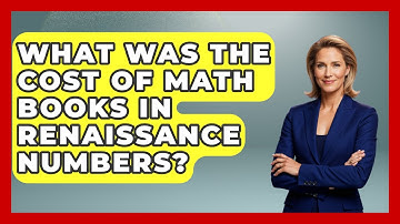 What Was The Cost Of Math Books In Renaissance Numbers? - The Numbers Channel
