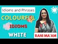 COLOURFUL IDIOMS | Idioms and Phrases With Meanings in English | For SSC & Bank [Hindi] | Part-3