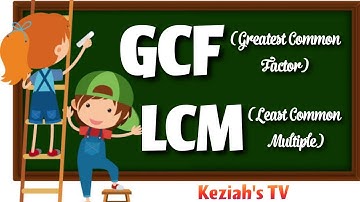 GCF & LCM USING LISTING METHOD | MATH 4 | Keziah