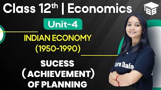 Success ( Achievement) of Planning | Economics Class 12 - Indian Economy