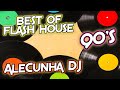 BEST OF FLASH HOUSE 90S VOLUME 03 (AleCunha DJ)