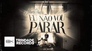 Mano Reco | Eu Não Vou Parar | Trindade Records | (Vídeo Oficial)