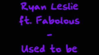 Watch Ryan Leslie Used To Be video