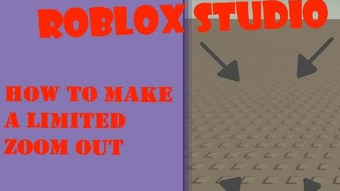 ROBLOX Studio - How to make a limited zoom out