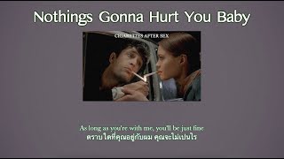 [แปลเพลง] Nothings Gonna Hurt You Baby - Cigarettes After Sex