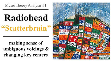 Music Theory Analysis #1 - Radiohead - "Scatterbrain"