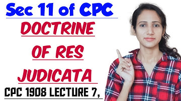 Section 11 and 12 of CPC | Res Judicata explained with case laws | CPC 1908 LECTURE 7,