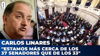 Carlos Linares: 'Estamos más cerca de los 37 senadores que de los 33'