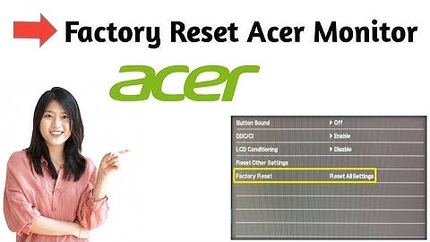 How To Factory Reset Acer Monitor