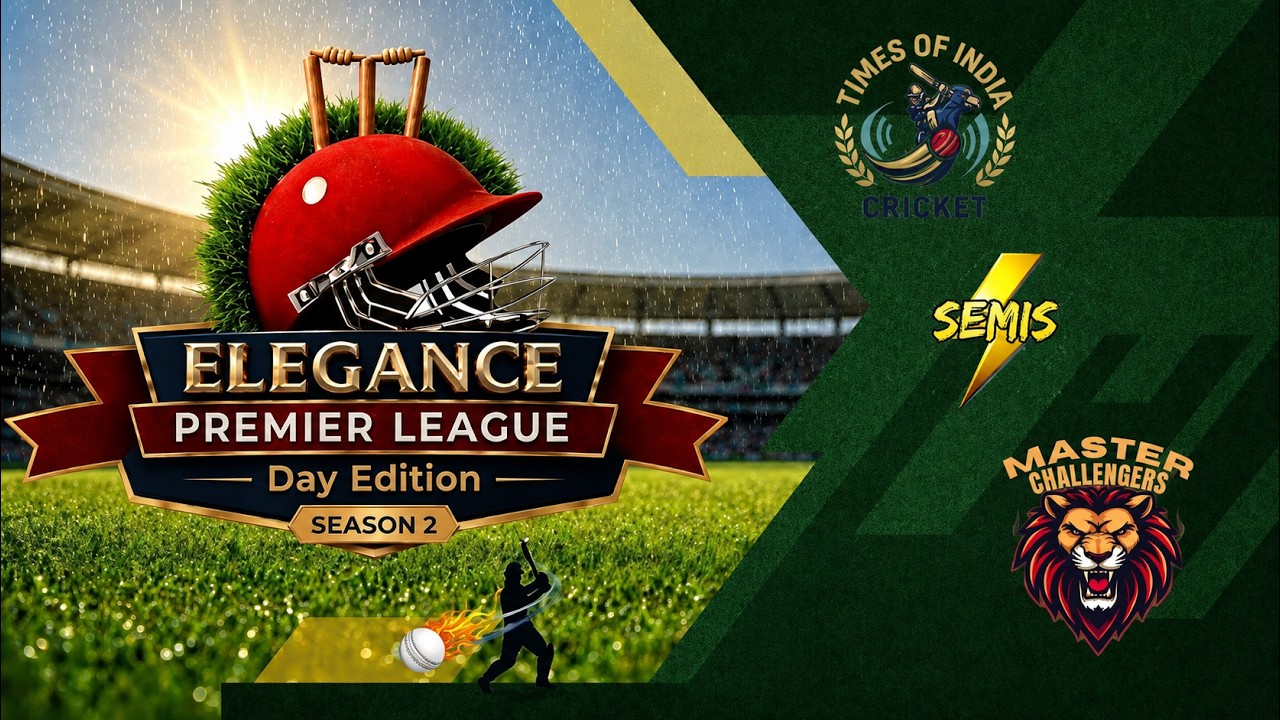 TIMES OF INDIA⚡️MASTER CHALLENGERS #semifinal# ||🛡️ELEGANCE PRIMER LEAGUE SEASON-2🛡️||